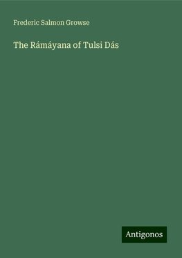 The Rámáyana of Tulsi Dás