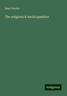 The religious & social question