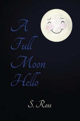 A Full Moon Hello