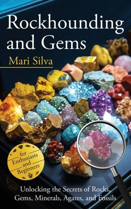 Rockhounding and Gems