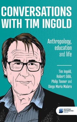 Conversations with Tim Ingold