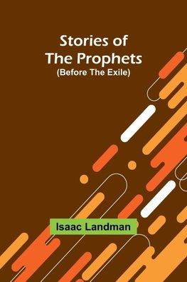 Stories of the Prophets (Before the Exile)