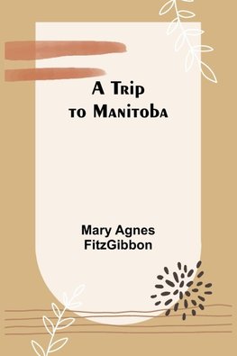 A Trip to Manitoba