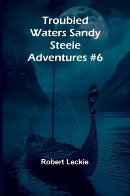 Troubled Waters Sandy Steele Adventures #6