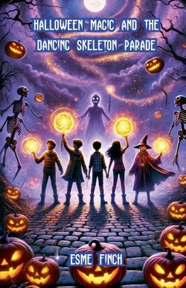 Halloween Magic and the Dancing Skeleton Parade