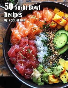 50 Sushi Bowl Recipes