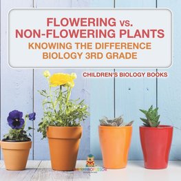 Flowering vs. Non-Flowering Plants