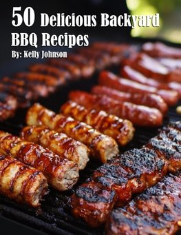 50 Delicious Backyard BBQ Recipes