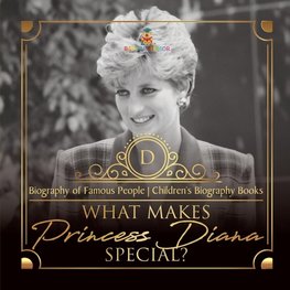 What Makes Princess Diana Special? Biography of Famous People | Children's Biography Books