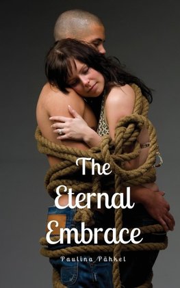 The Eternal Embrace