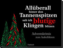 Allüberall hinter den Tannenspitzen sah ich blutige Klingen blitzen