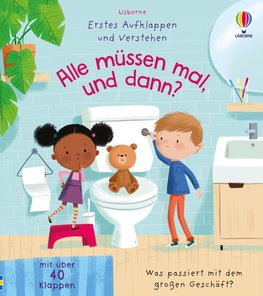 Erstes Aufklappen und Verstehen: Alle müssen mal, und dann?