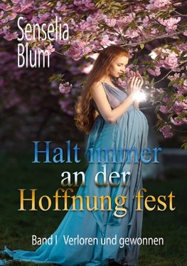 Halt immer an der Hoffnung fest