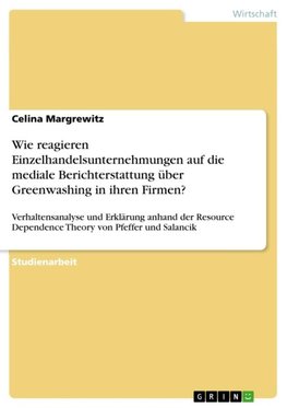 Wie reagieren Einzelhandelsunternehmungen auf die mediale Berichterstattung über Greenwashing in ihren Firmen?