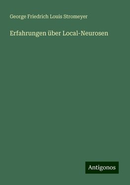 Erfahrungen über Local-Neurosen