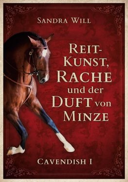 Reitkunst, Rache und der Duft von Minze