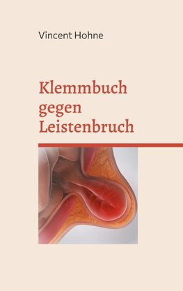 Klemmbuch gegen Leistenbruch