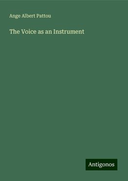 The Voice as an Instrument