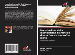 Modellazione della distribuzione diametrale di una foresta ombrofila mista