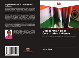 L'élaboration de la Constitution indienne