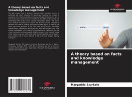 A theory based on facts and knowledge management