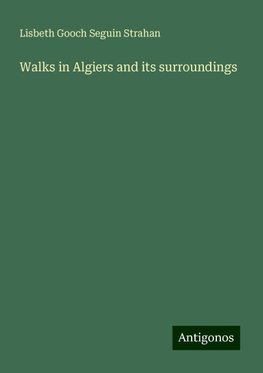 Walks in Algiers and its surroundings