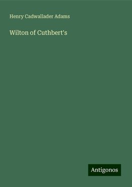 Wilton of Cuthbert's