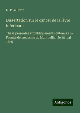 Dissertation sur le cancer de la lèvre inférieure