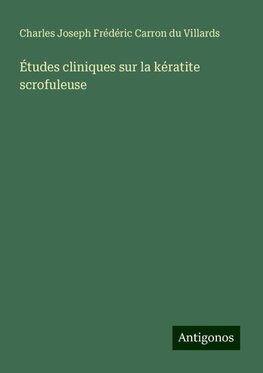 Études cliniques sur la kératite scrofuleuse