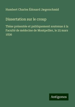 Dissertation sur le croup