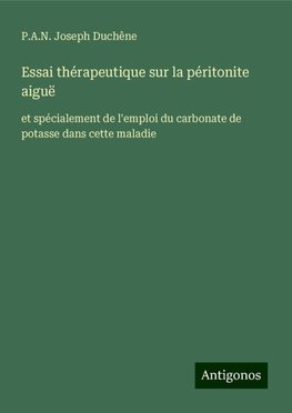 Essai thérapeutique sur la péritonite aiguë