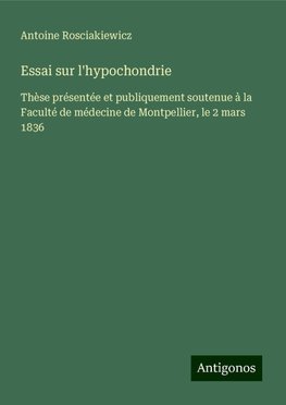 Essai sur l'hypochondrie