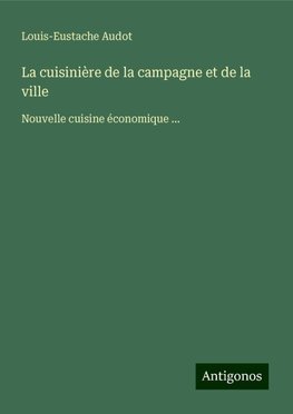 La cuisinière de la campagne et de la ville