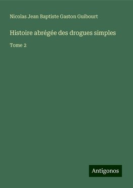 Histoire abrégée des drogues simples