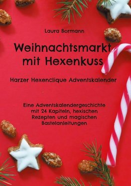 Weihnachtsmarkt mit Hexenkuss