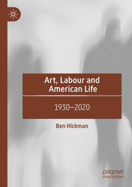 Art, Labour and American Life