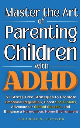 Master the Art of Parenting Children with ADHD