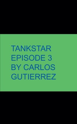 Tankstar episode 3