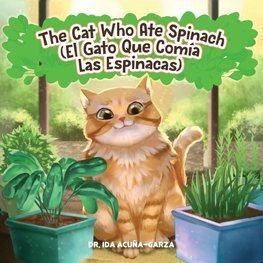 The Cat Who Ate Spinach (El Gato Que Comia Las Espinacas)