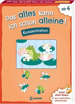 Das alles kann ich schon alleine! Konzentration