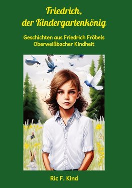 Friedrich, der Kindergartenkönig