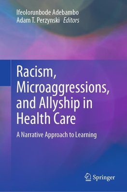 Racism, Microaggressions, and Allyship in Health Care