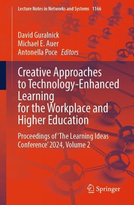 Creative Approaches to Technology-Enhanced Learning for the Workplace and Higher Education