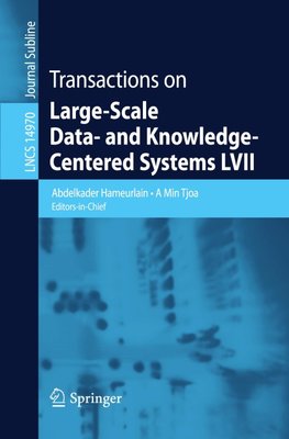 Transactions on Large-Scale Data- and Knowledge-Centered Systems LVII