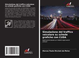 Simulazione del traffico veicolare su schede grafiche con CUDA