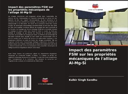 Impact des paramètres FSW sur les propriétés mécaniques de l'alliage Al-Mg-Si