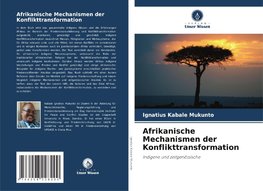 Afrikanische Mechanismen der Konflikttransformation