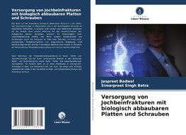 Versorgung von Jochbeinfrakturen mit biologisch abbaubaren Platten und Schrauben