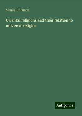 Oriental religions and their relation to universal religion