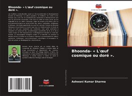 Bhoonda- « L'¿uf cosmique ou doré ».